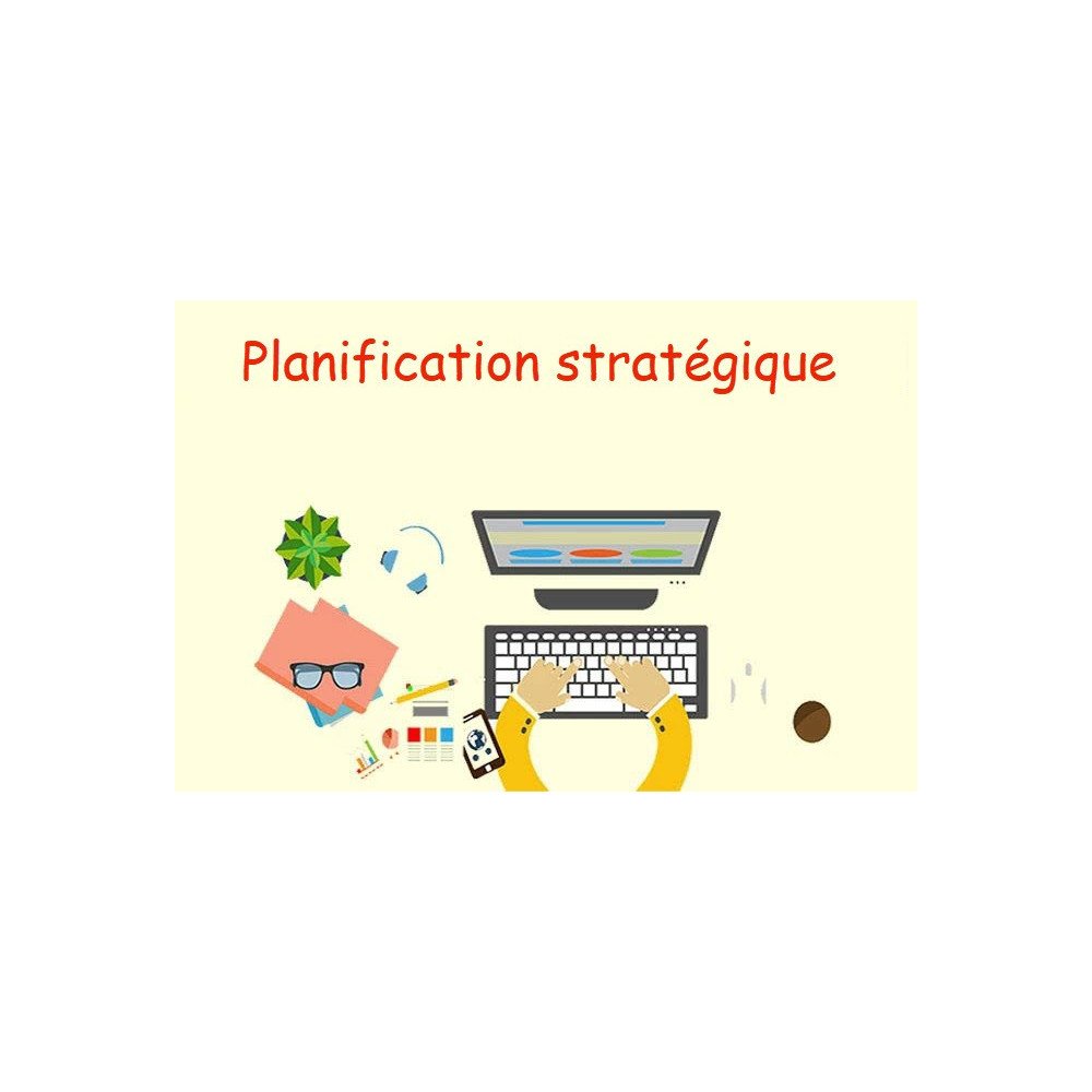 Planification stratégique Planification stratégique
